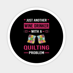 Wine Drinker Quilting Quilt Quilter Magnet